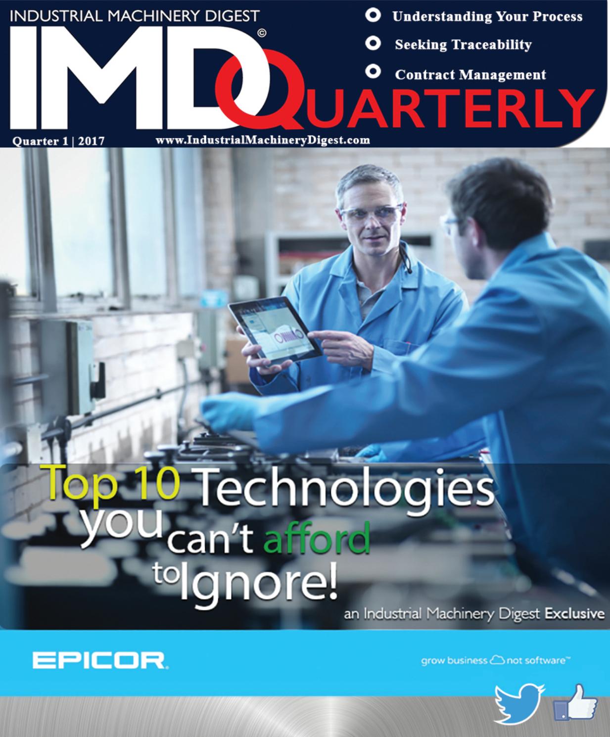 Industrial Machinery Digest IMD Quarterly Q1 2017 by Industrial Machinery Digest IMD by