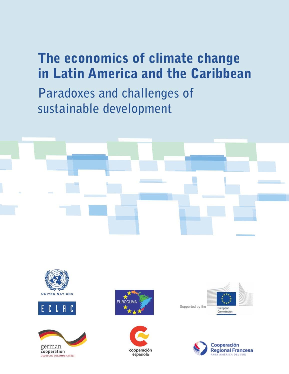 The economics of climate change in Latin America and the Caribbean: by ...