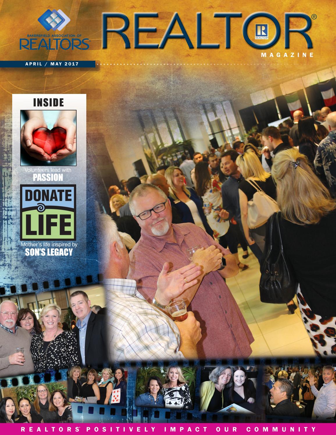 REALTOR Magazine April May 2017 by Bakersfield Association of REALTORS® Issuu