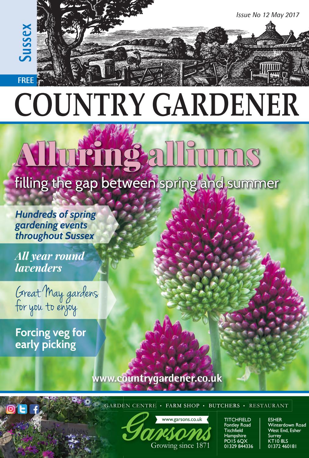 Sussex Country Gardener May 2017 By Country Gardener Issuu