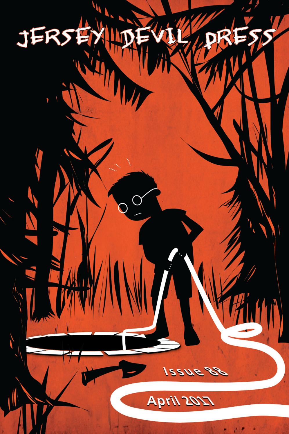 Issue Eightyeight, April 2017 by Jersey Devil Press Issuu