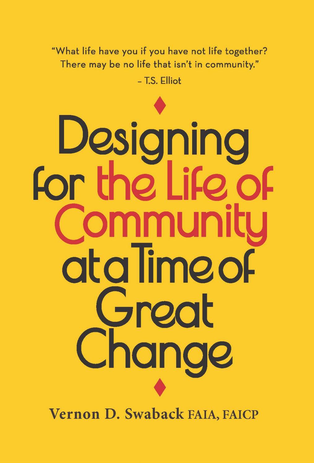 Designing For The Life Of Community At A Time Of Great Change By