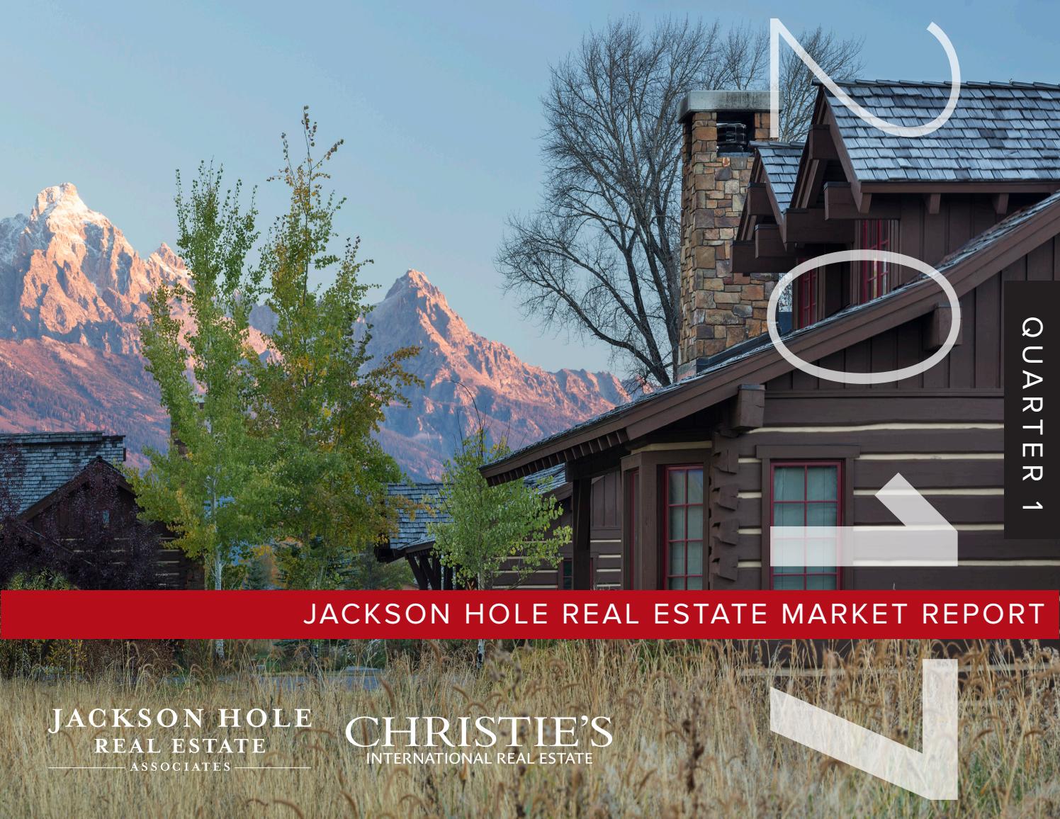 Jackson Hole Real Estate Market Report 2017 Quarter 1 by Compass Real