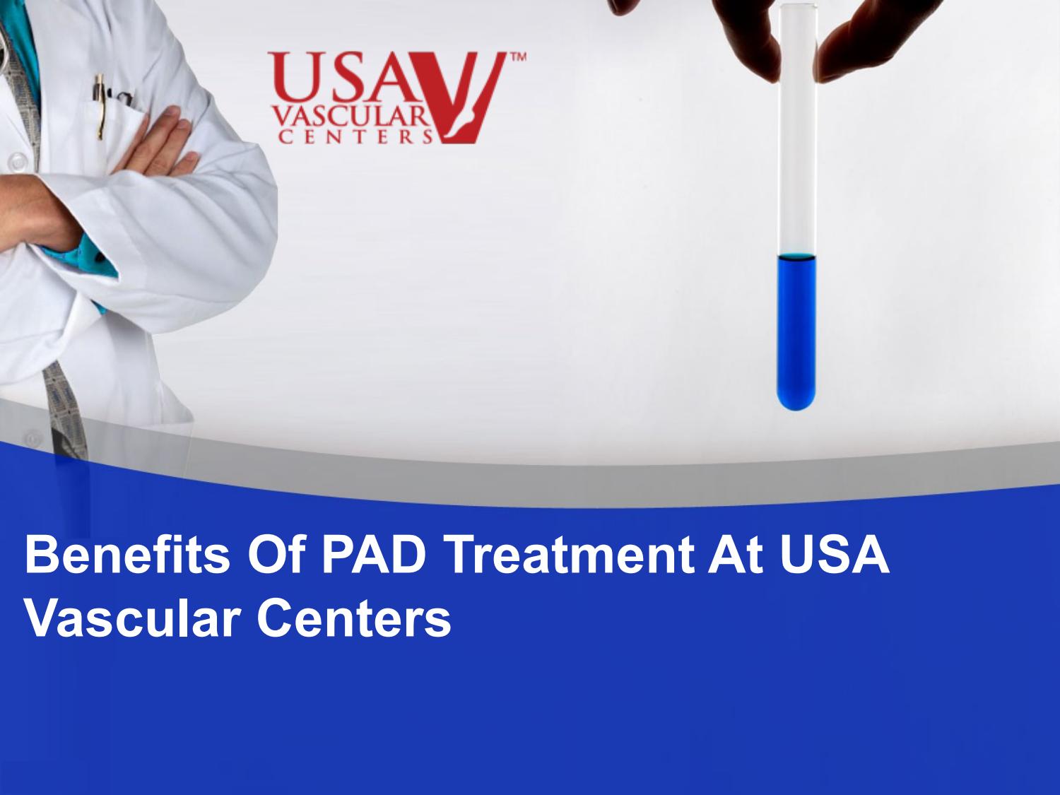 Benefits of Pad Treatment at USA Vascular Centers by USA Vascular