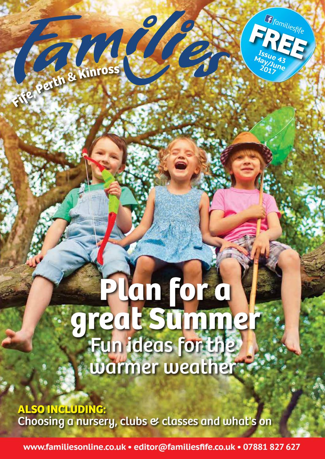 Families Fife May June 2017 Magazine by Families Magazine Issuu