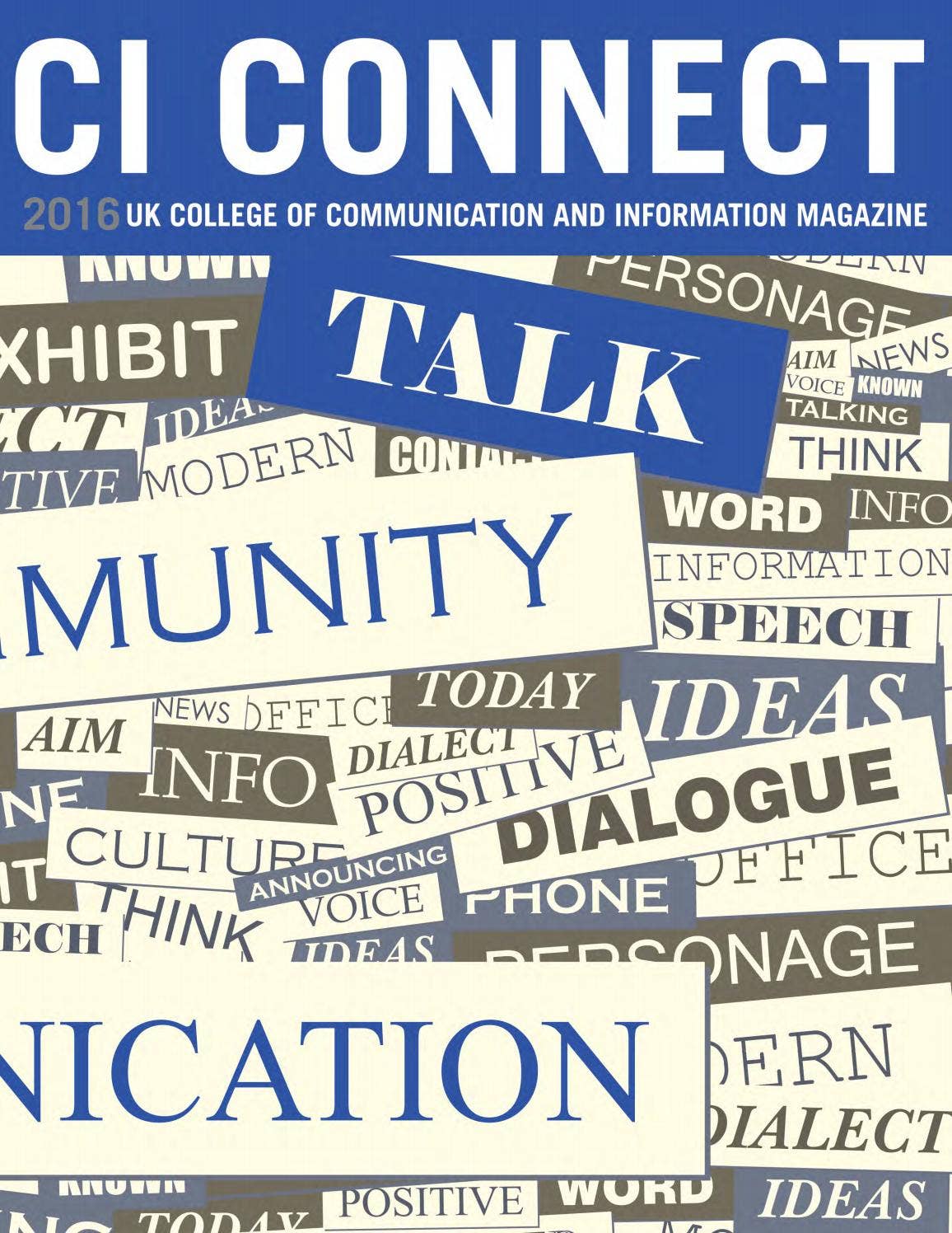 CI Connect 2016 by UK College of Communication and Information Issuu