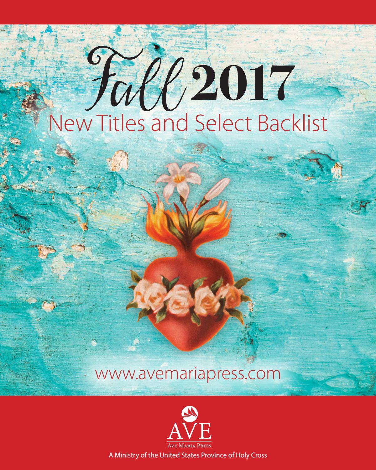 Ave Maria Press Fall 2017 Catalog by Ave Maria Press Issuu