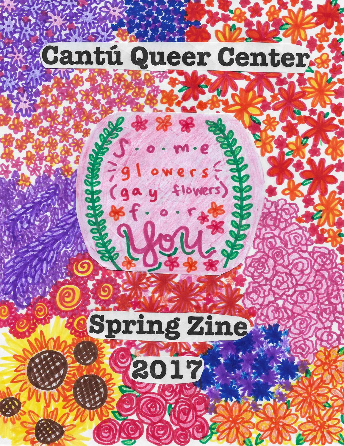 Cantú Queer Center Spring Zine 2017 by latracyg Issuu