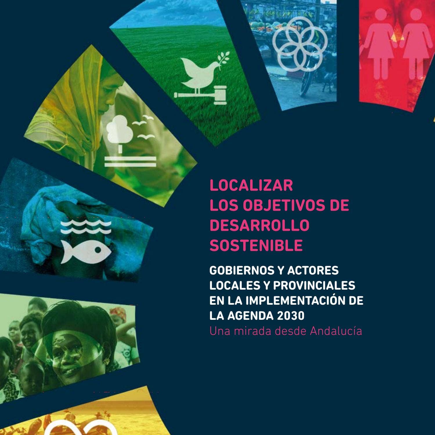 Localizar los ODS. Gobiernos y actores locales y provinciales en la ...