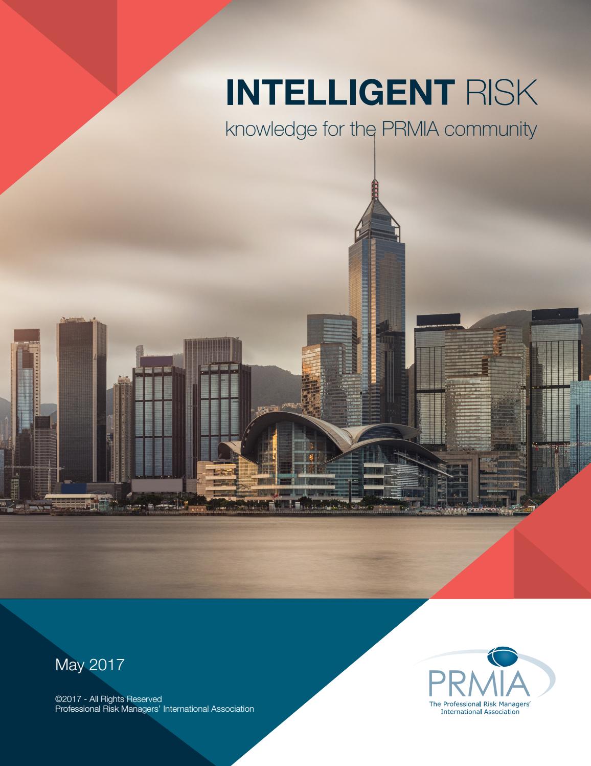 PRMIA Intelligent Risk - May, 2017 by PRMIA Org - Issuu