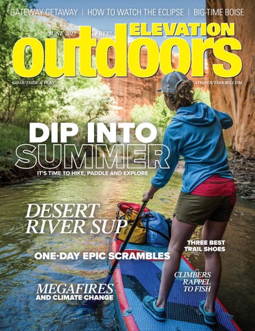 Elevation Outdoors June 2017 by Summit Publishing - Issuu