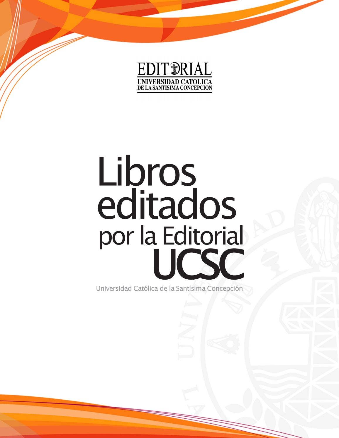 Catálogo Editorial UCSC 2017 by Universidad Católica de la Santísima