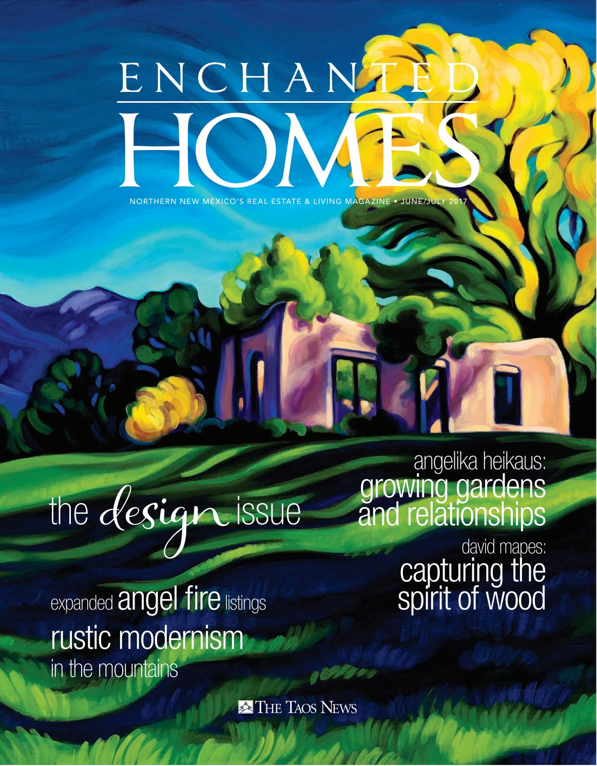 Enchanted Homes The Design Issue 2017 by The Taos News Issuu