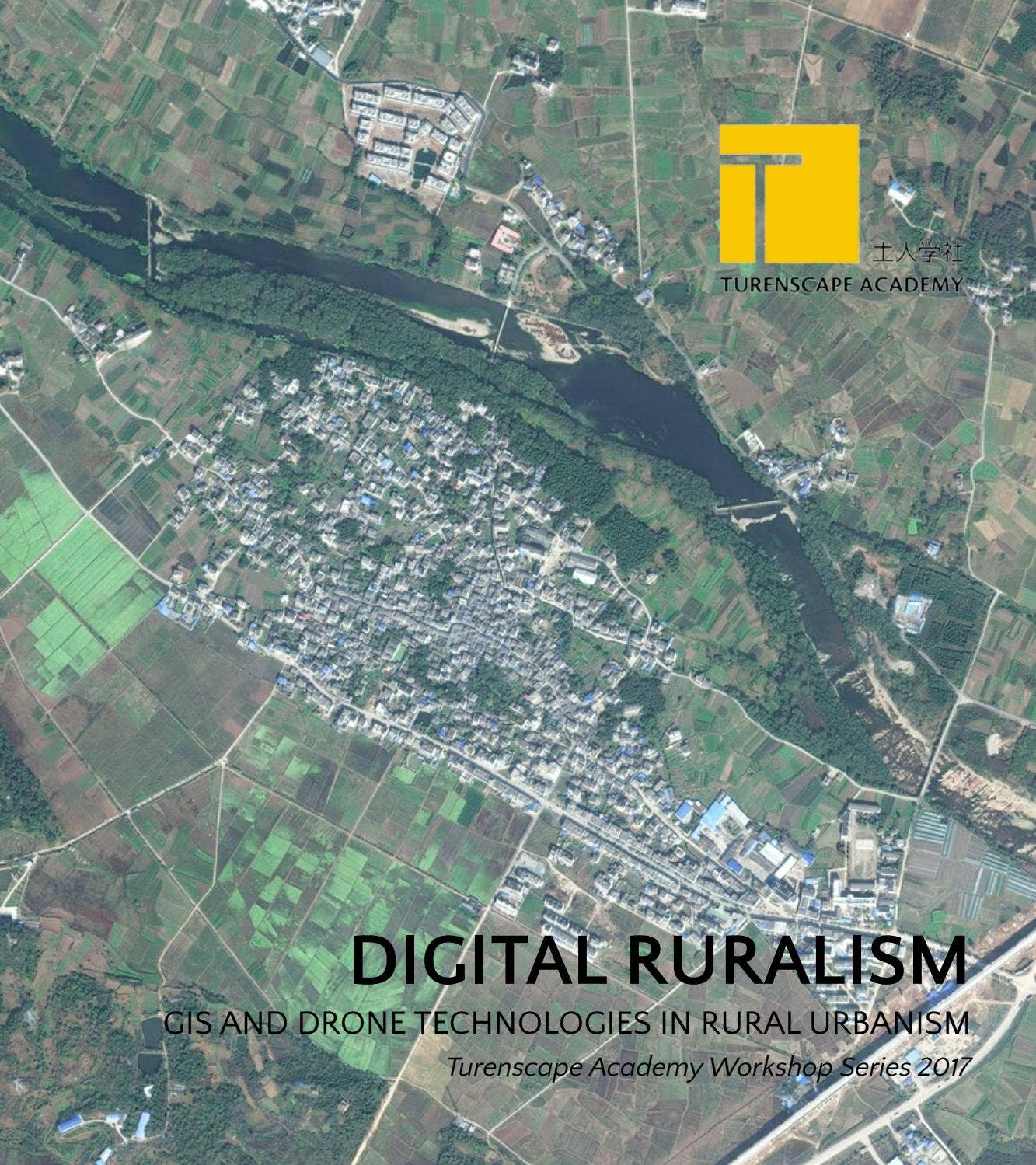 Digital Ruralism: Turenscape Academy Workshop by MAPS - Issuu