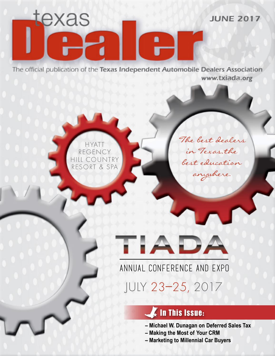 Texas Dealer June 2017 by Texas Independent Auto Dealers Association