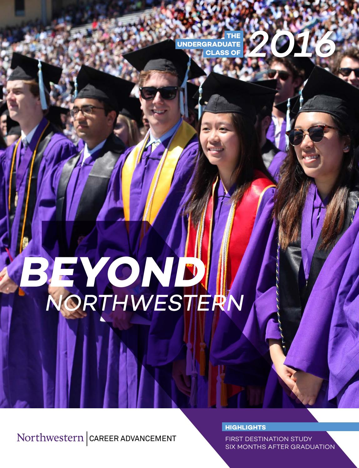 Beyond Northwestern The Undergraduate Class of 2016 Report