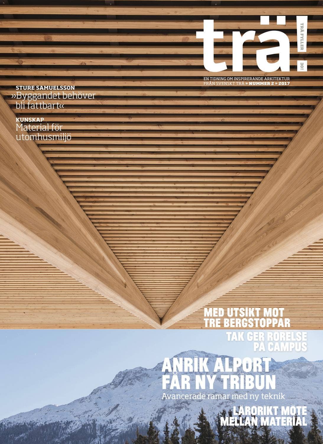 Trä! Issue 2, 2017 by Swedish Wood - Issuu