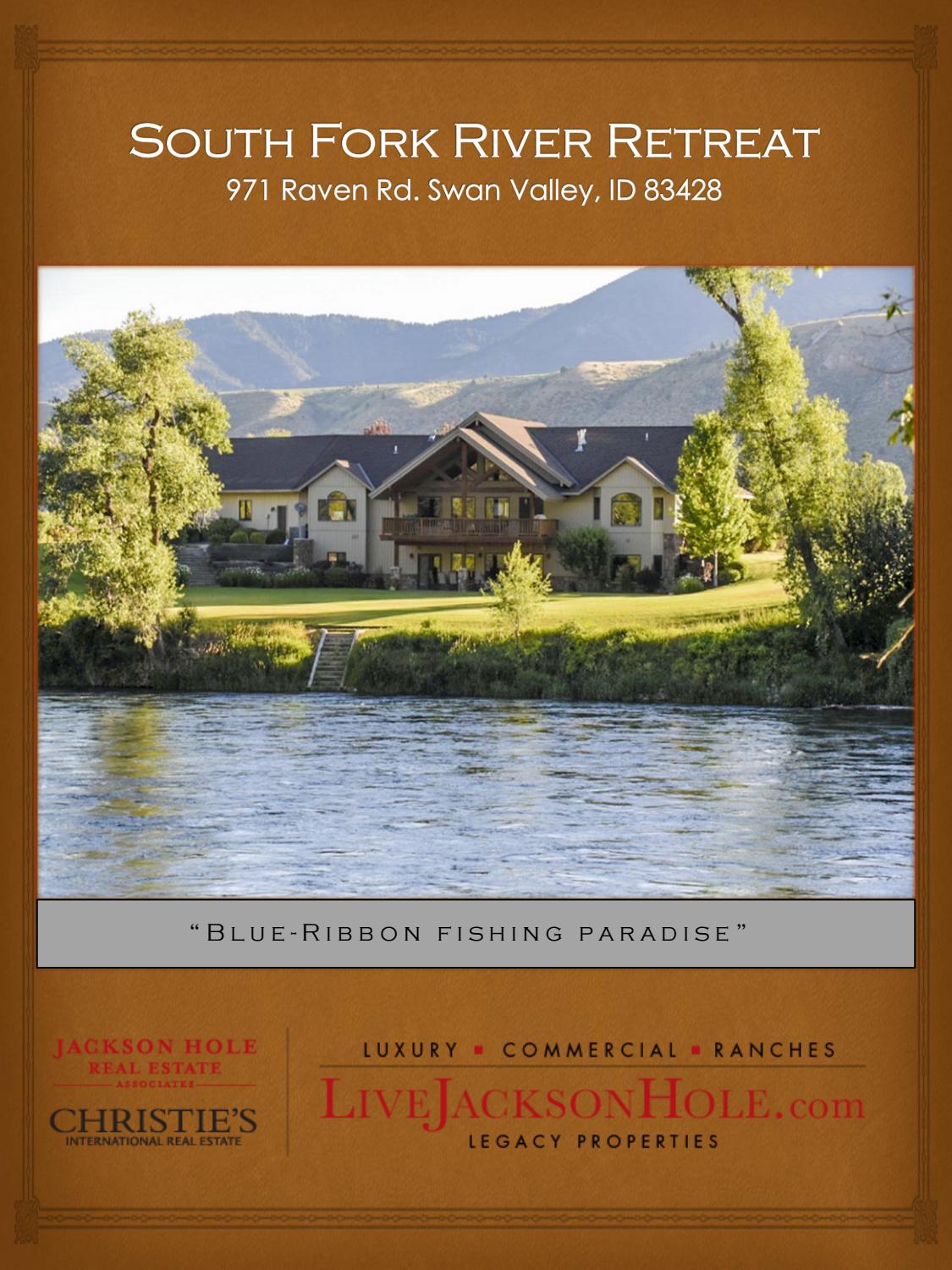 South Fork River Retreat by Compass Land and Ranch Issuu