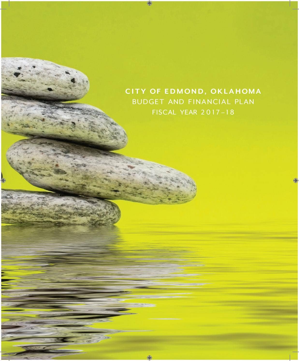 City of Edmond, Budget and Financial Plan FY17-18 by City of Edmond - Issuu
