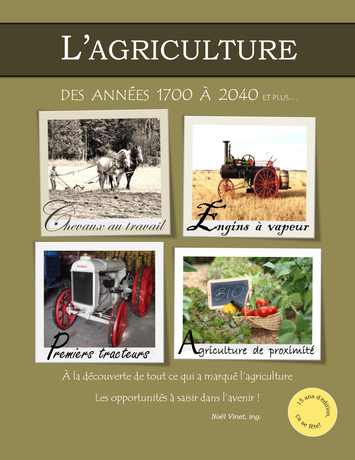 L'Agriculture des années 1700 à 2040 et plus... by CRAAQ - Issuu