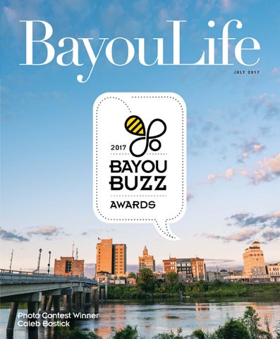 BayouLife Magazine July 2017 by BayouLife Magazine - Issuu