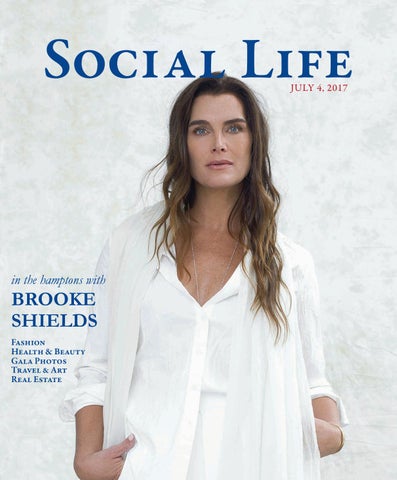 Social Life - July 2017 - Brooke Shields by Social Life Magazine - Issuu