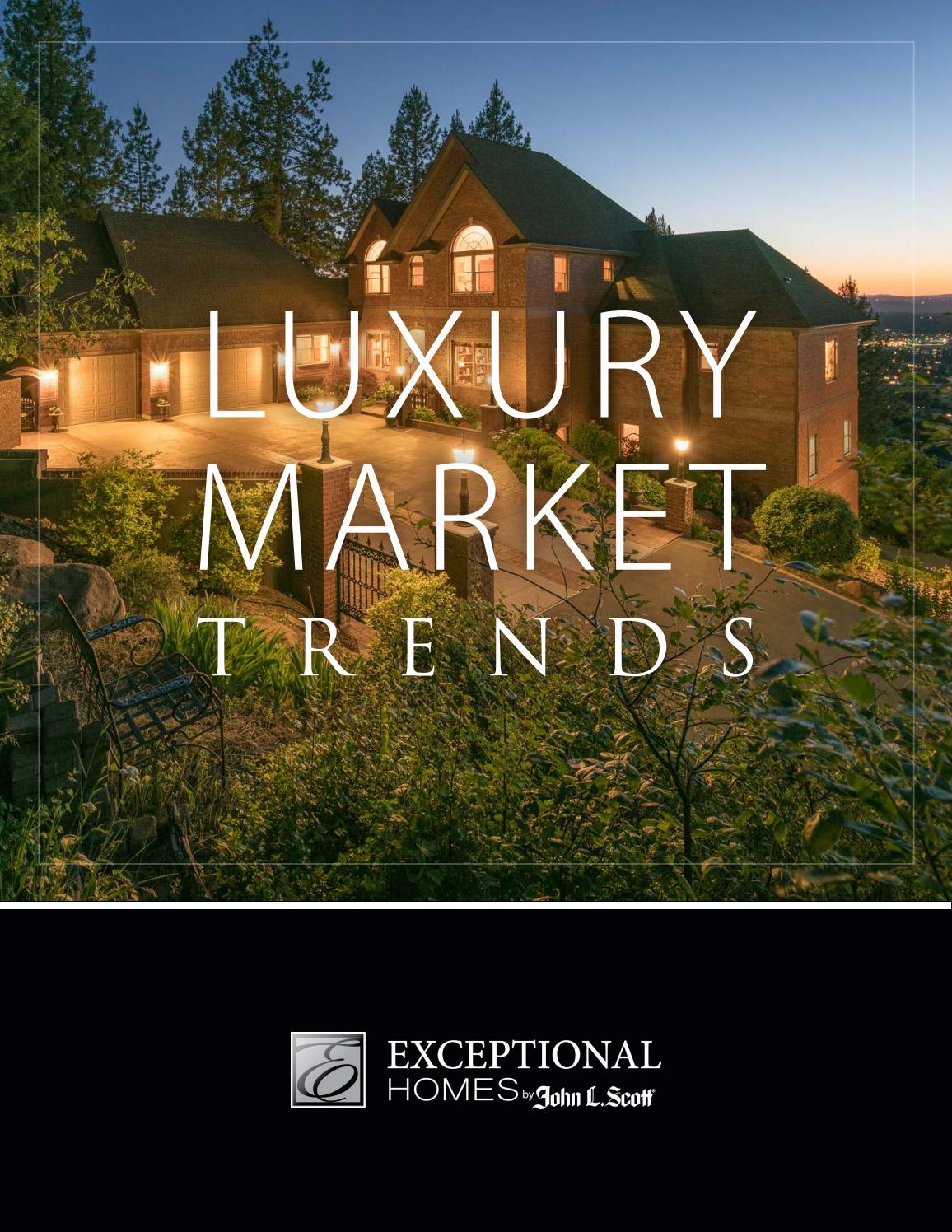 Luxury Market Trends Q2 2017 Exceptional Homes by John L. Scott by