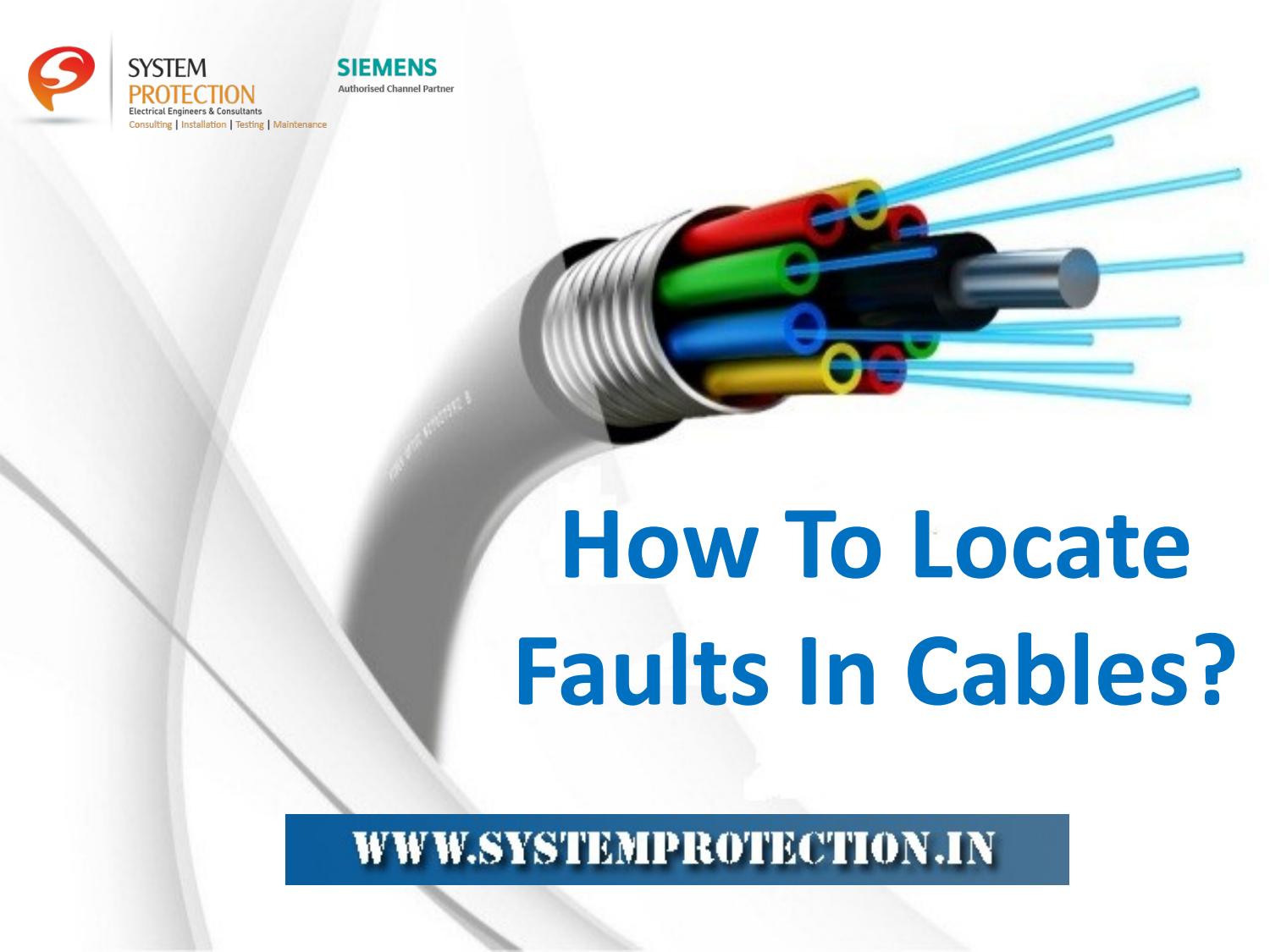 How To Locate Faults In Cables? Types of Cable Faults by System