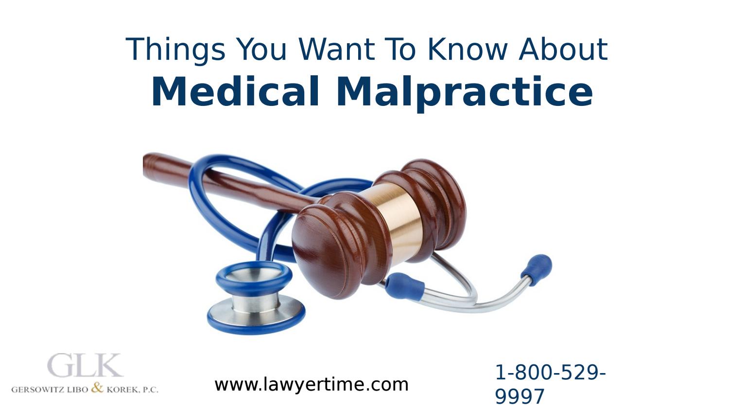 Things You Want To Know About Medical Malpractice by PeterParkar - Issuu