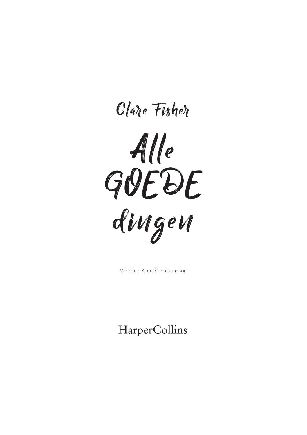 Alle goede dingen Inkijkexemplaar by HarperCollins Holland Issuu
