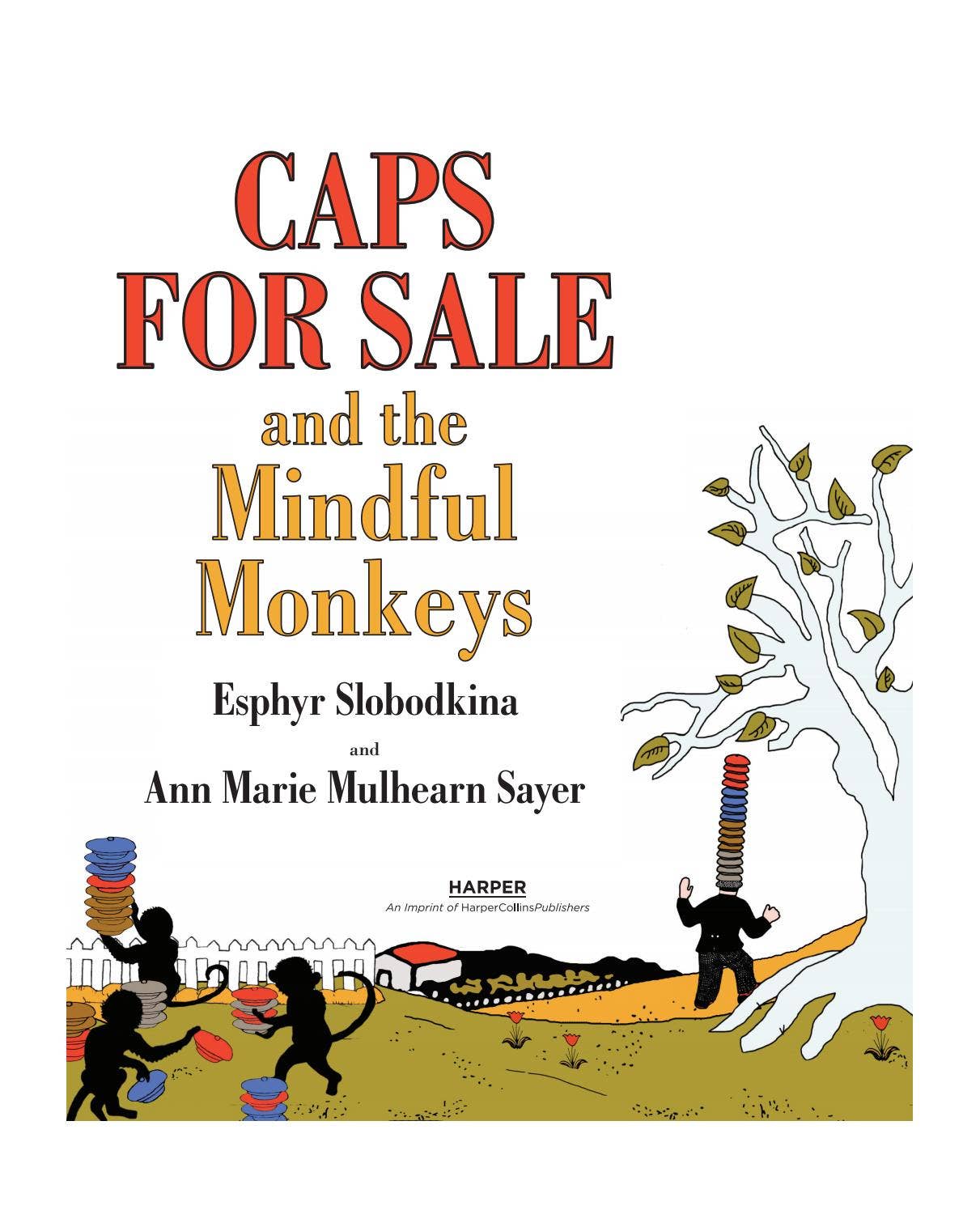 Caps for Sale and the Mindful Monkeys by Esphyr Slobodkina, Ann Marie ...