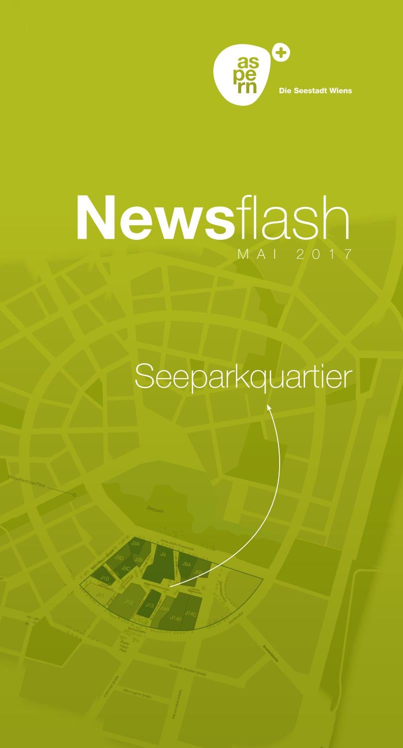 Newsflash Aspern Seeparkquartier By Aspern Die Seestadt Wiens Issuu