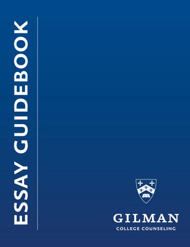 Apa Essay Paper Essay Guidebook English Essay Com also Synthesis Essay Topic Ideas Gilman School College Counseling Essay Guidebook By Gilman School Mahatma Gandhi Essay In English