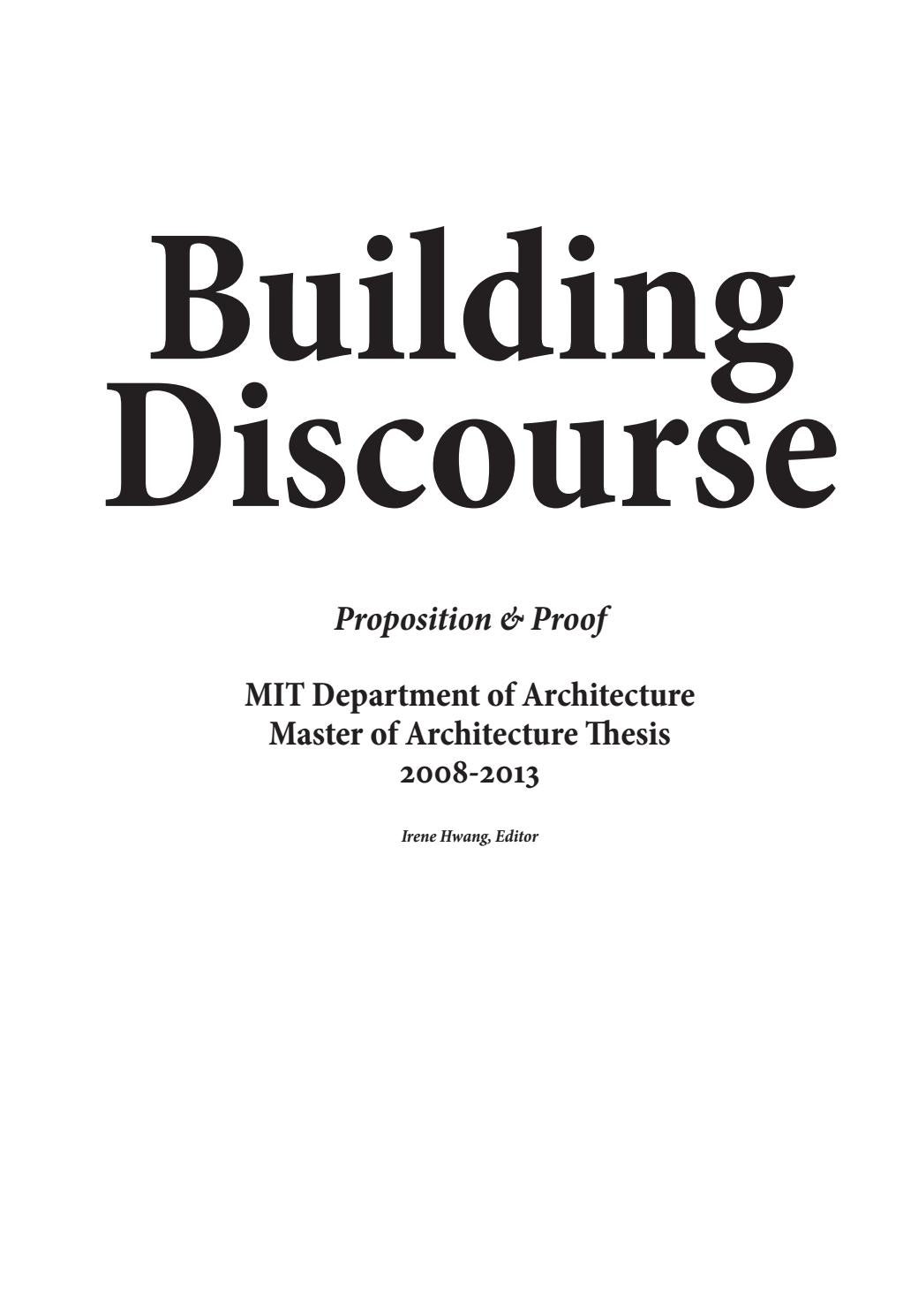 Building Discourse MArch Thesis Projects 2008 2013 By MIT