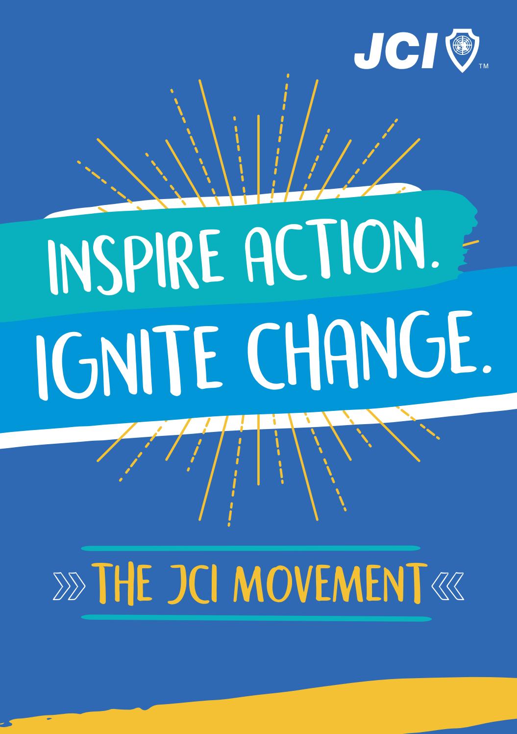 Inspire Action. Ignite Change. by Junior Chamber International Issuu