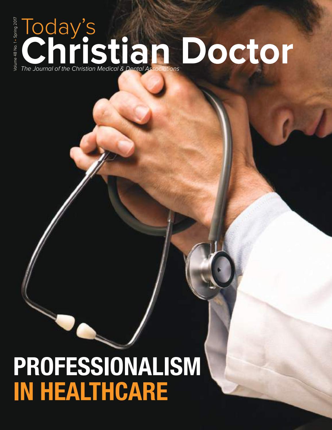 Today's Christian Doctor Spring 2017 by Christian Medical & Dental