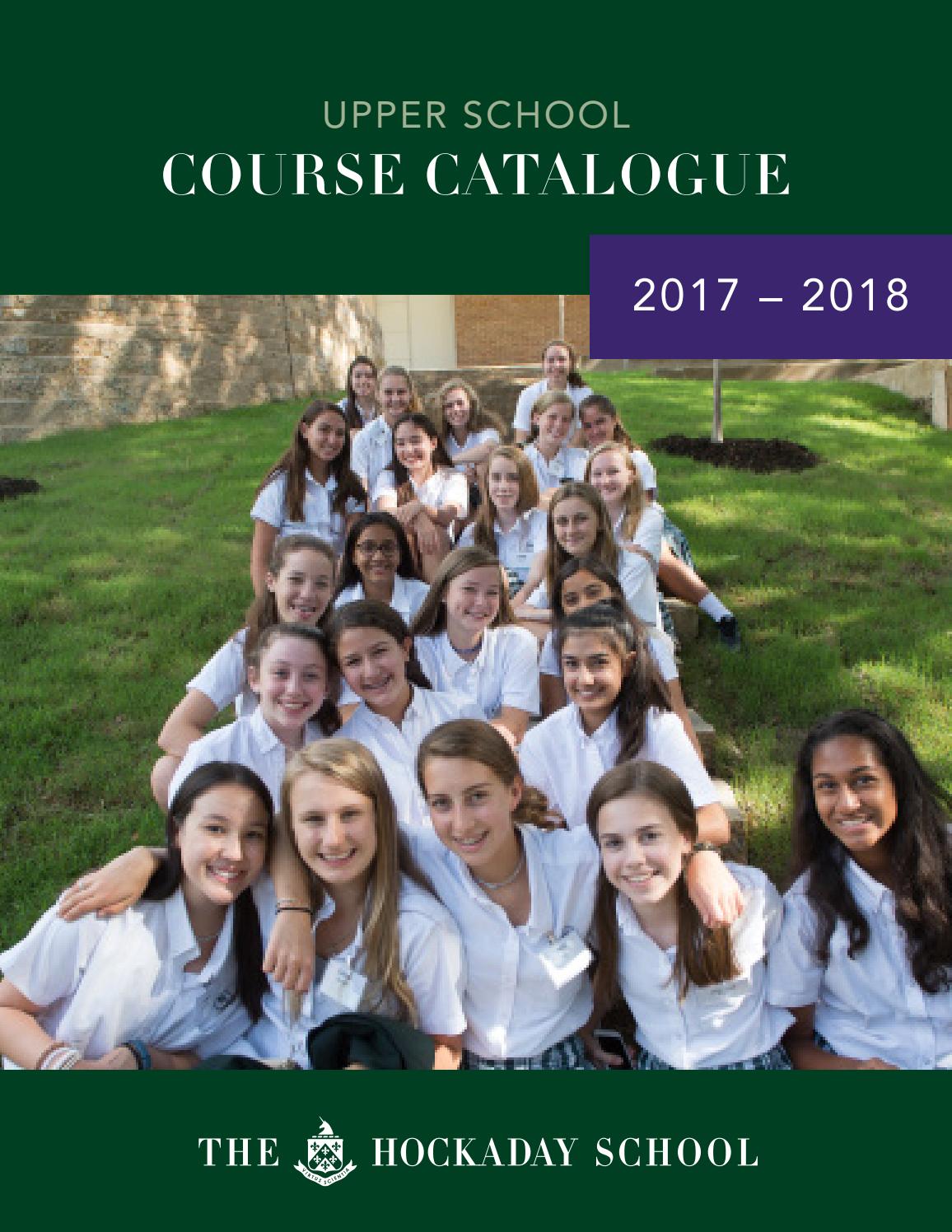 Hockaday Upper School Course Catalogue 20172018 by The Hockaday School