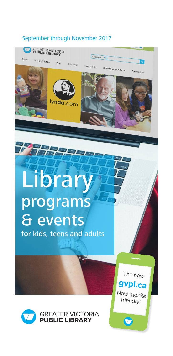 GVPL Program Guide | Fall 2017 by Greater Victoria Public Library - Issuu