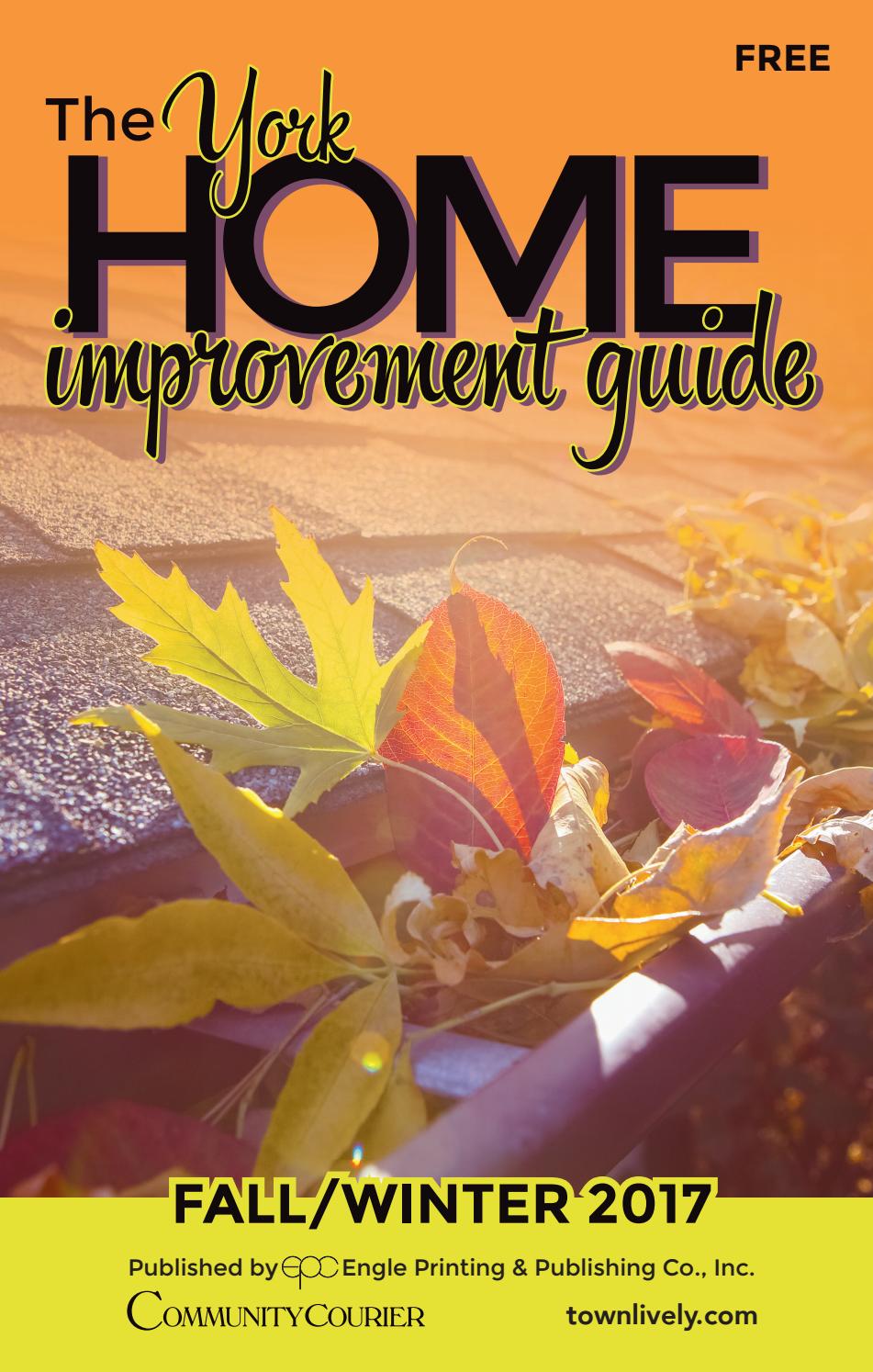 The York Home Improvement Guide Fall/Winter 2017 by Engle Printing