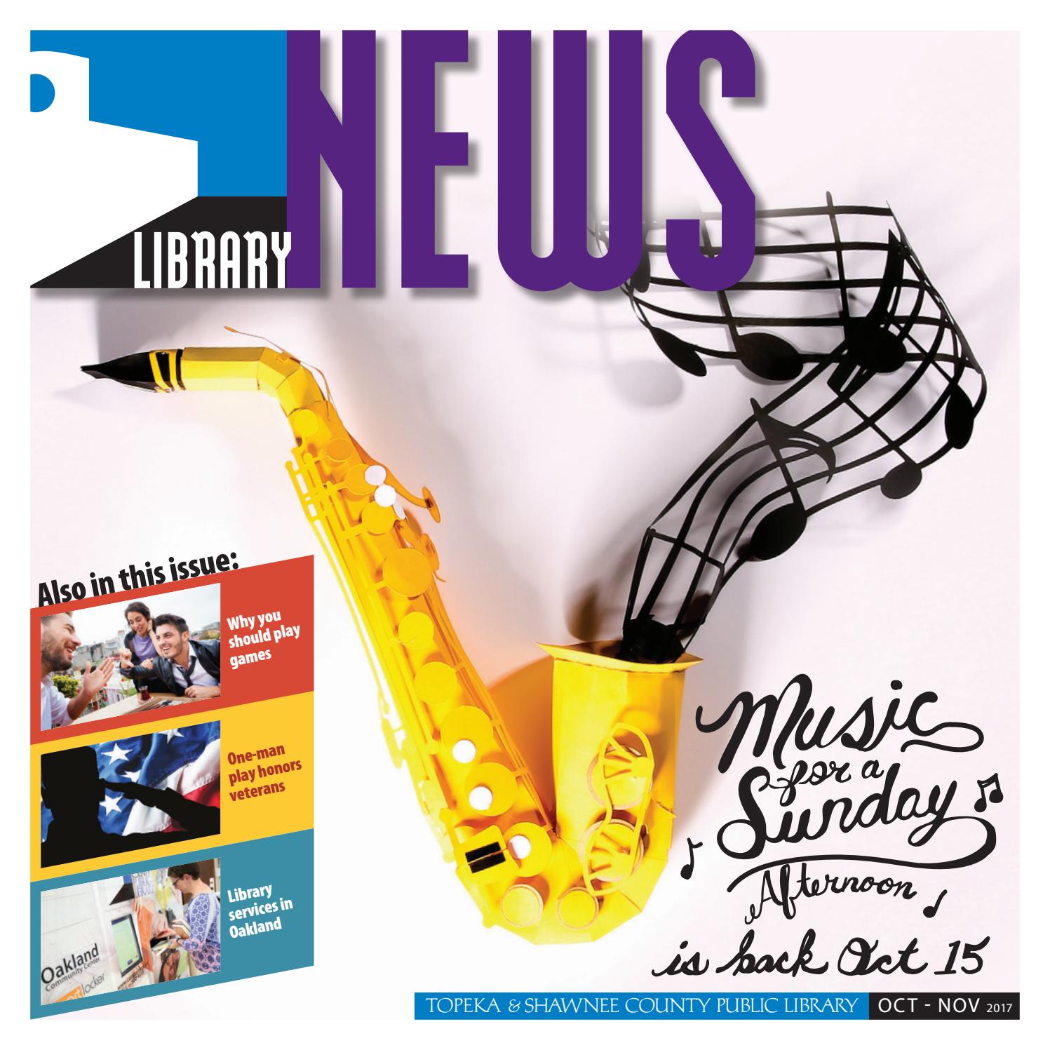 OctNov 2017 Library News by Topeka and Shawnee County Public Library