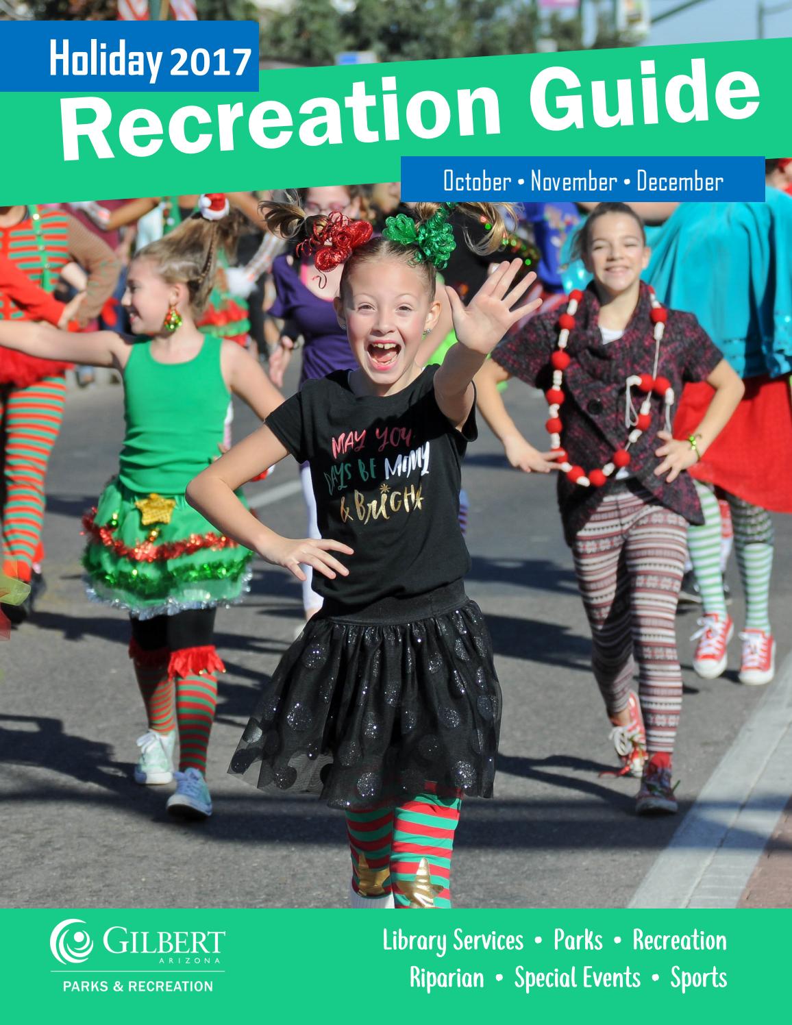 Gilbert Parks and Recreation Holiday 2017 Recreation Guide by Town of