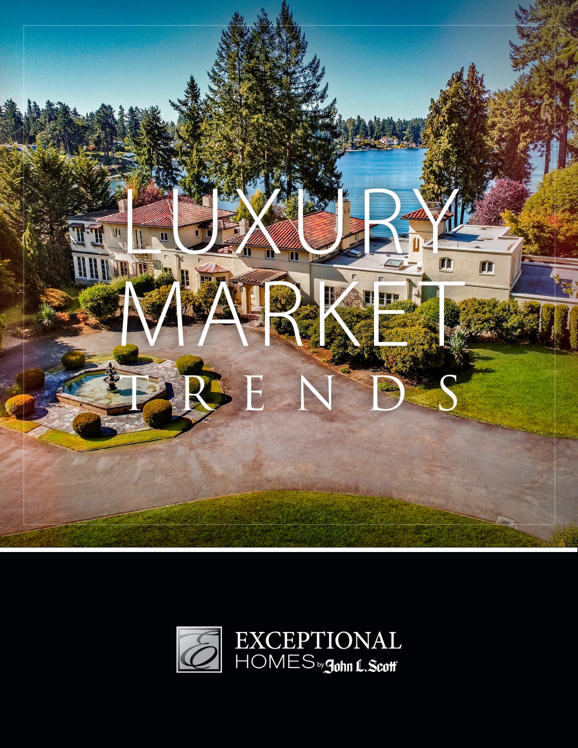 Luxury Market Trends Q3 2017 Exceptional Homes by John L. Scott by