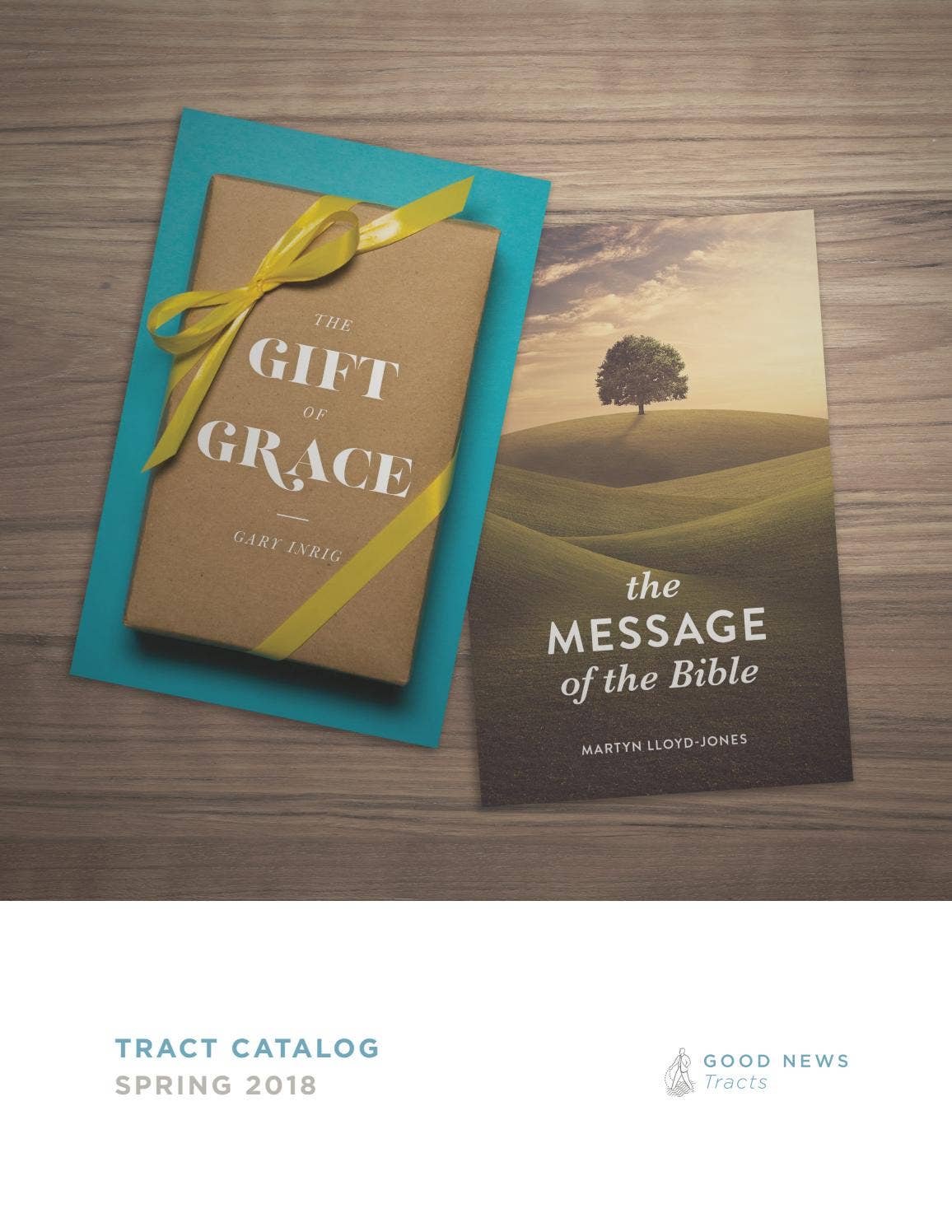 Good News Tracts Catalog Spring 2018 by Crossway Issuu