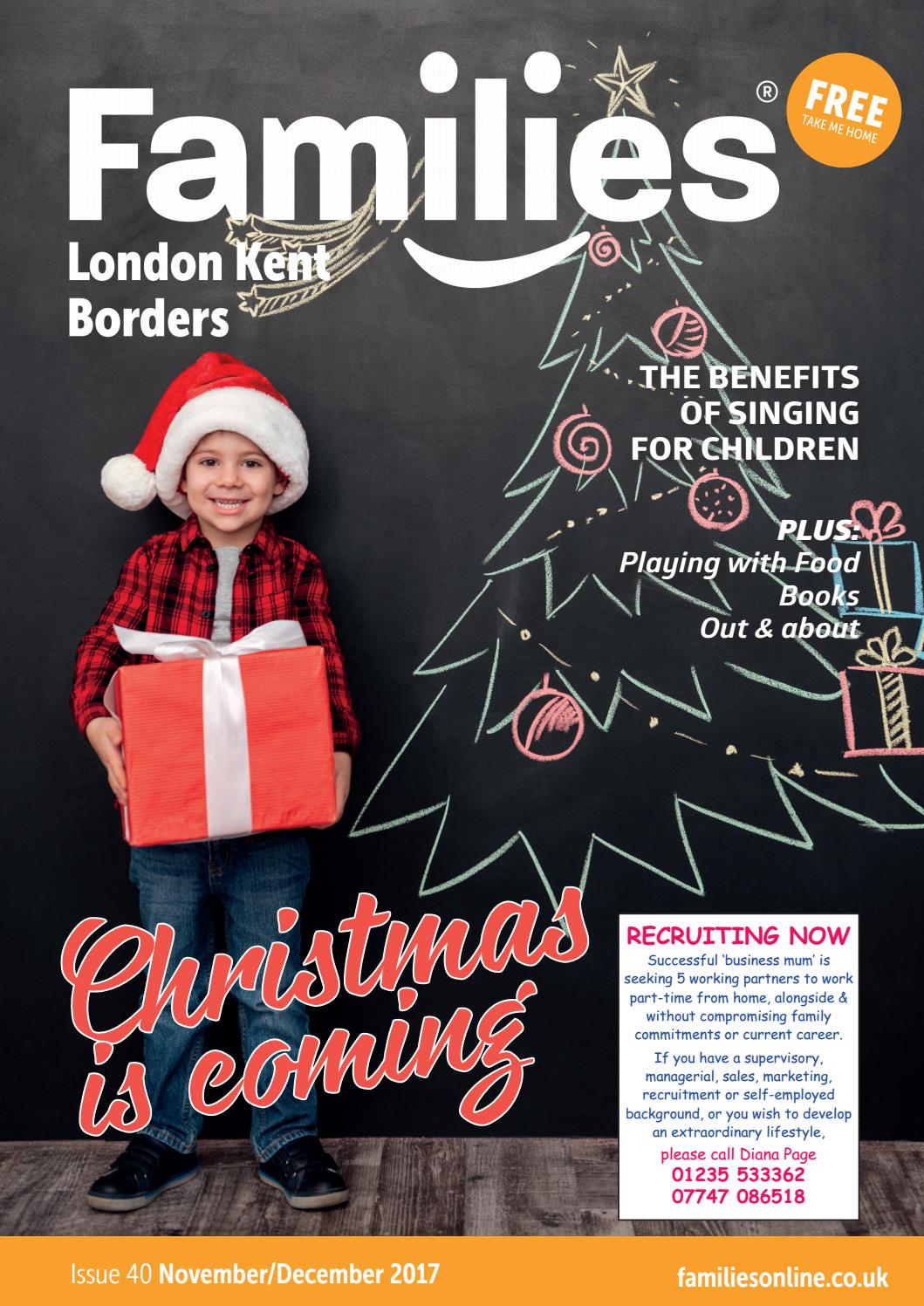 Families London Kent Borders November December 2017 Issue 40 By Families Magazine Issuu issuu