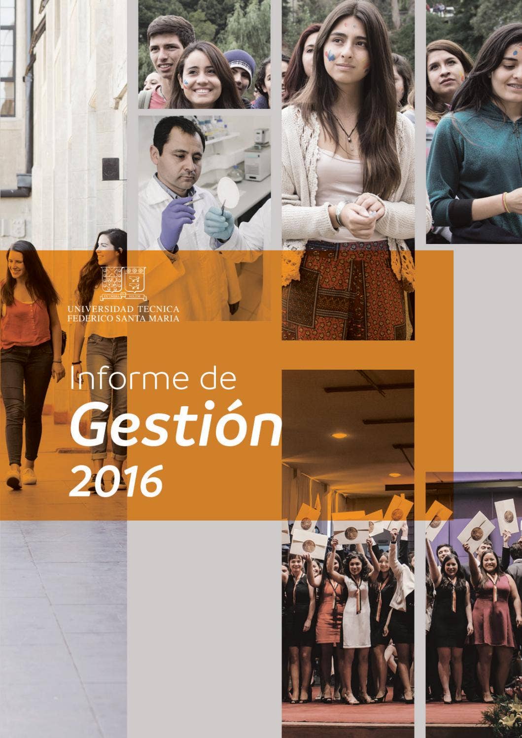 Informe de Gestión 2016 by Universidad Técnica Federico Santa María - Issuu