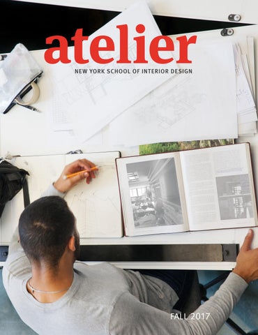 Atelier Fall 2017 by New York School of Interior Design - Issuu