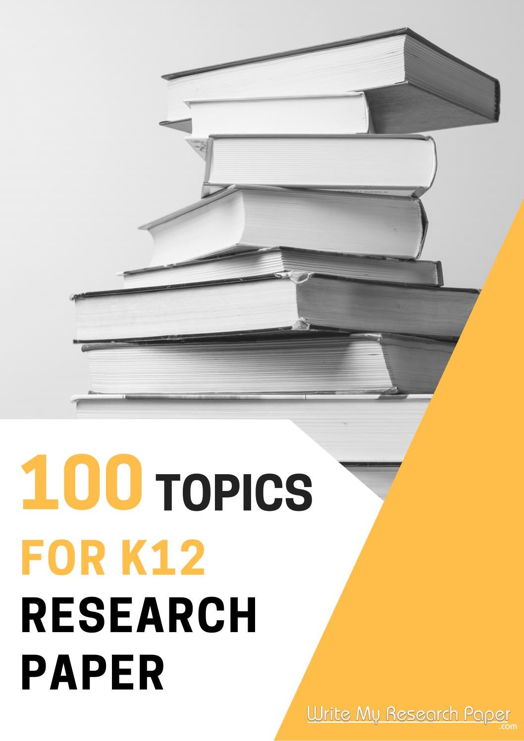 100 K12 Research Paper Topics By Write My Research Paper Issuu