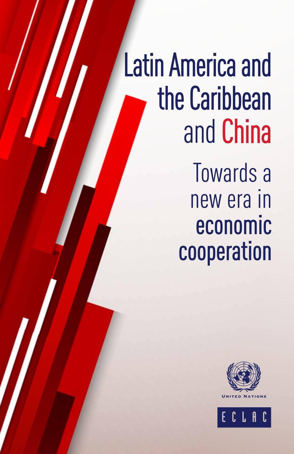 Latin America and the Caribbean and China: towards a new era in ...