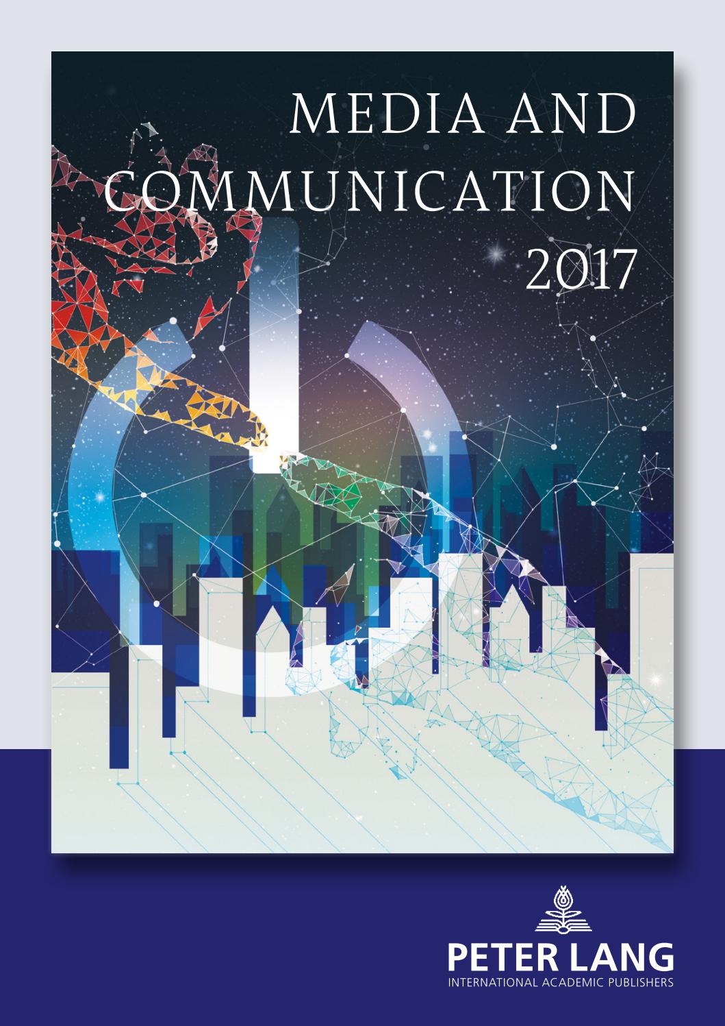 Media and Communication Catalogue 2017 by Peter Lang Publishing Group