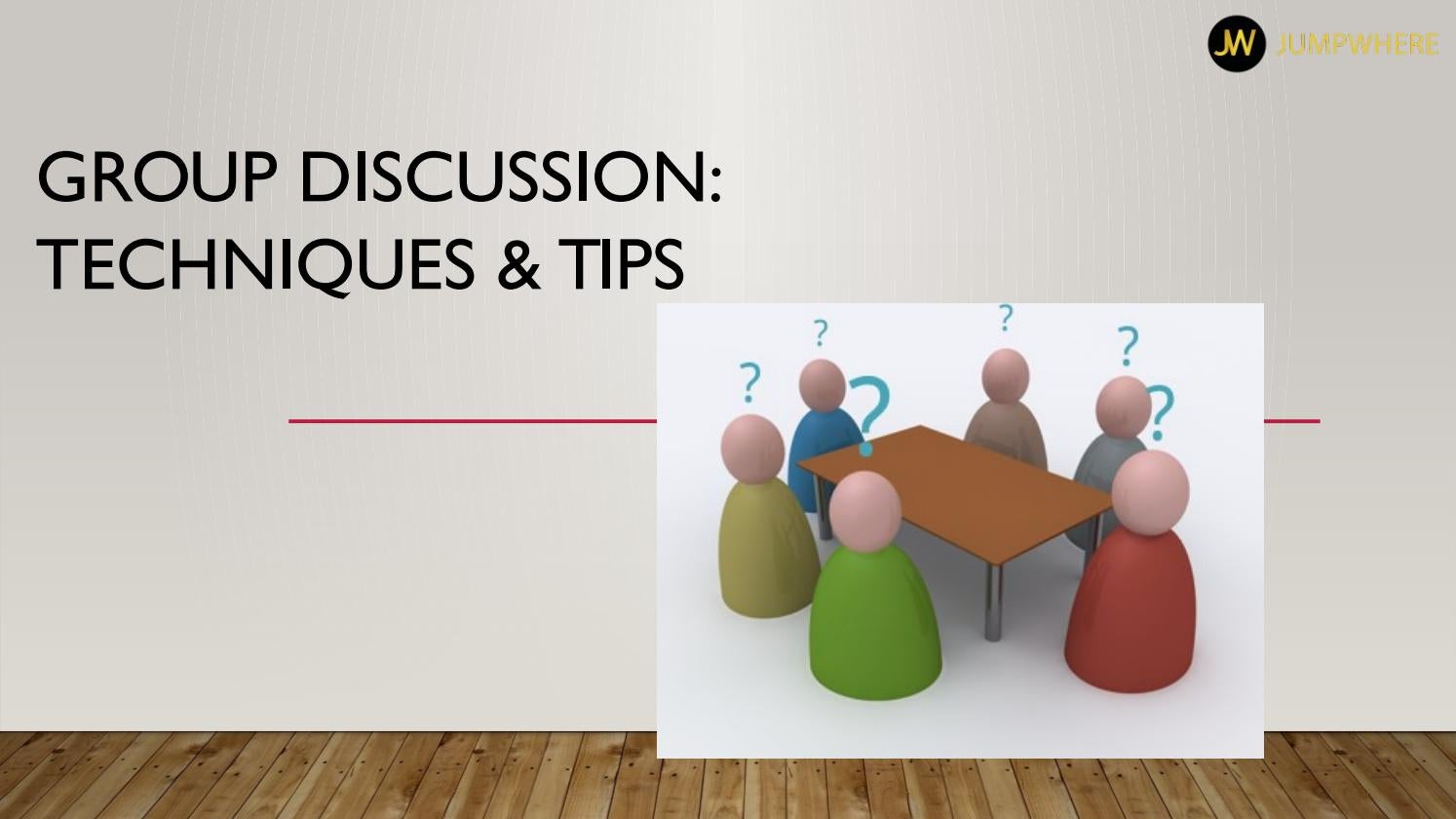 Group discussion Techniques And Tips by JUMPWHERE Issuu